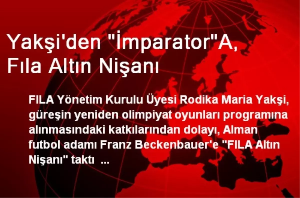 FILA Yönetim Kurulu Üyesi Yakşi\'den İmparatora Altın Nişanı