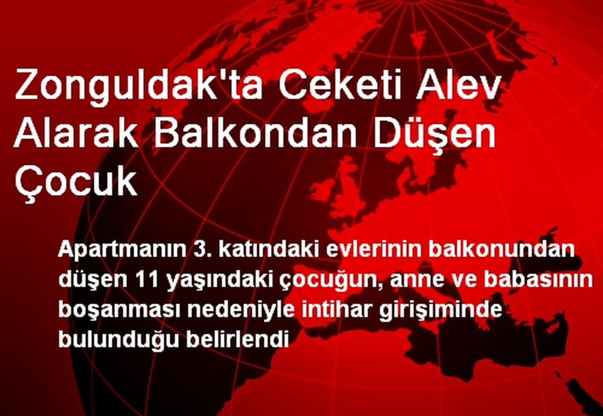 Zonguldak\'ta Ceketi Alev Alarak Balkondan Düşen Çocuk