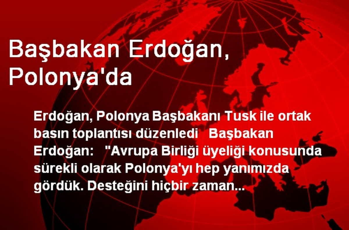 Başbakan Erdoğan, Polonya\'da