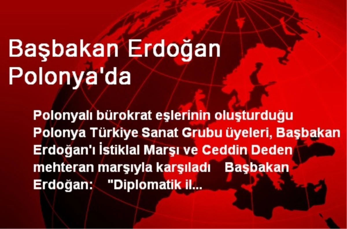 Başbakan Erdoğan Polonya\'da