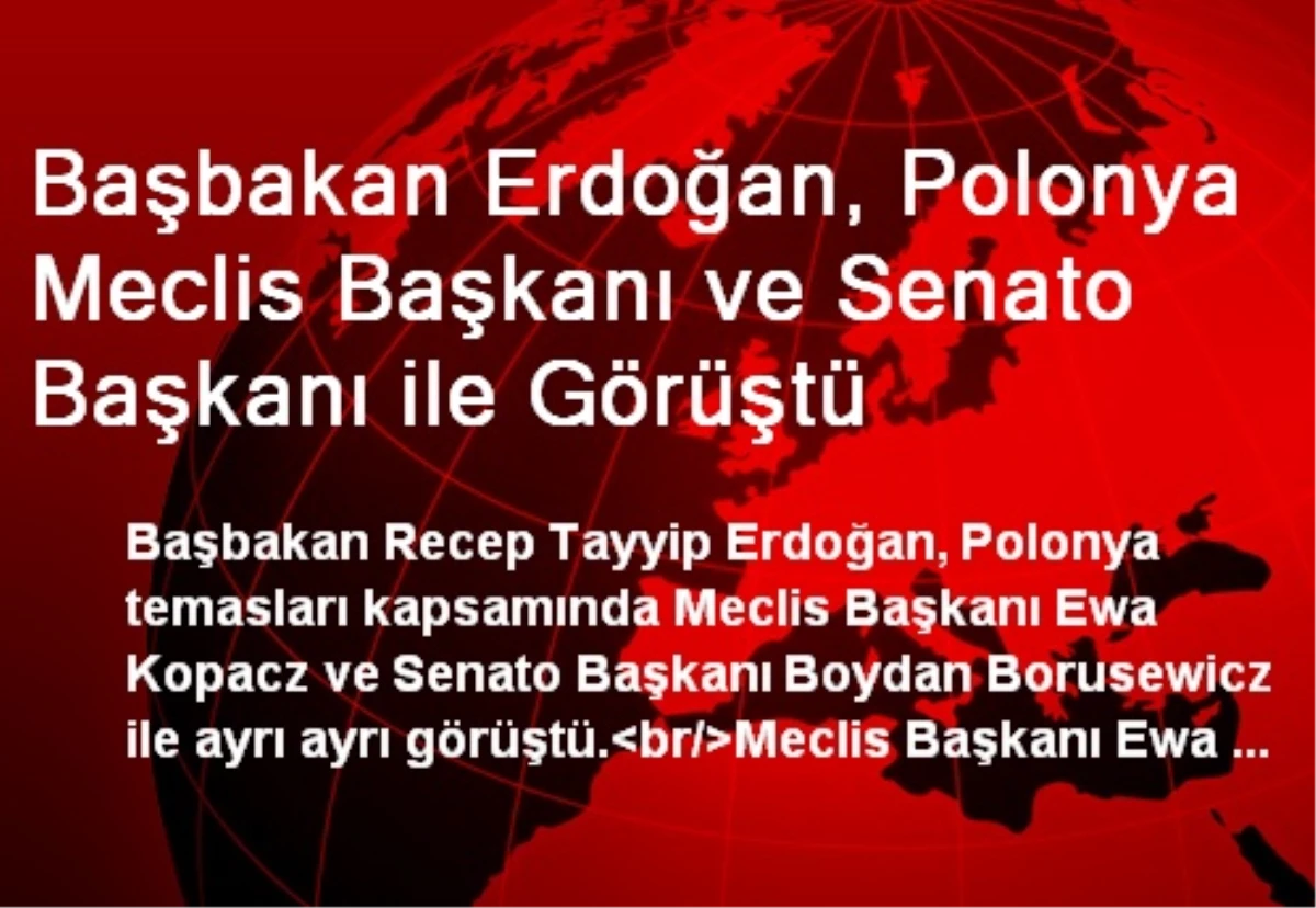 Başbakan Erdoğan, Polonya Meclis Başkanı ve Senato Başkanı ile Görüştü