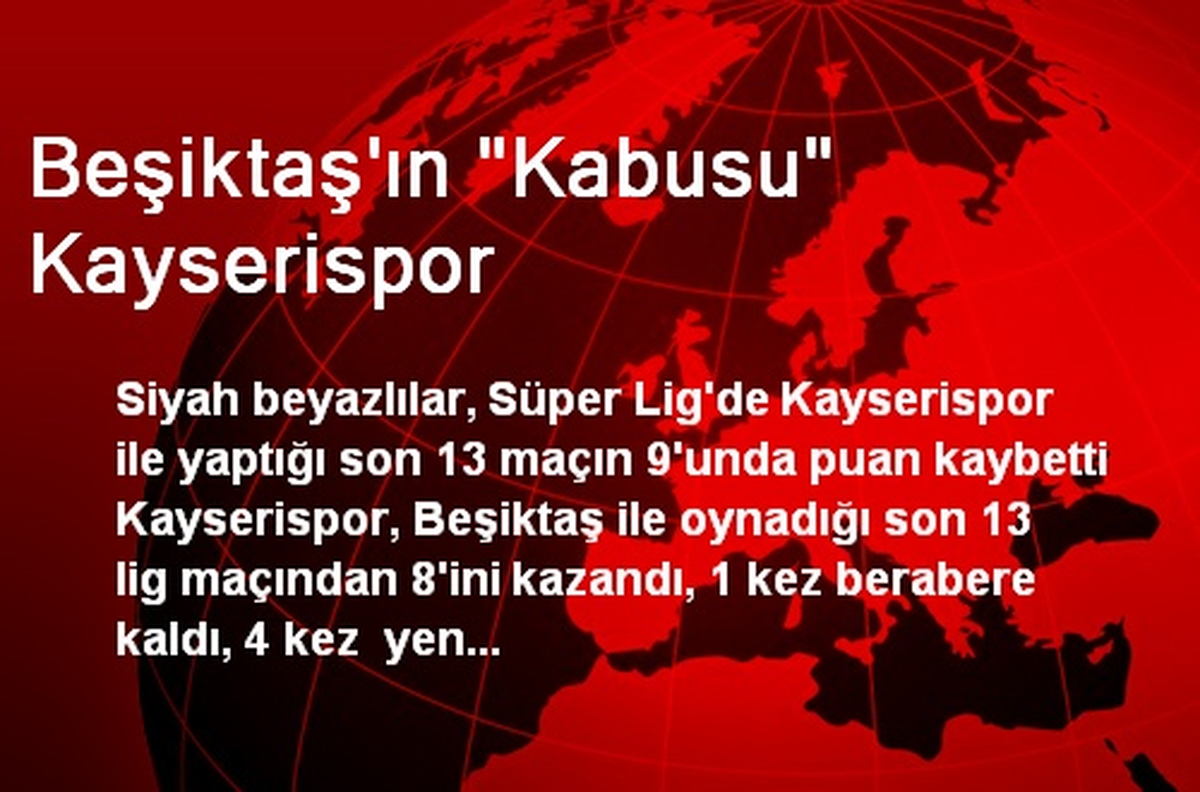 Beşiktaş\'ın "Kabusu" Kayserispor