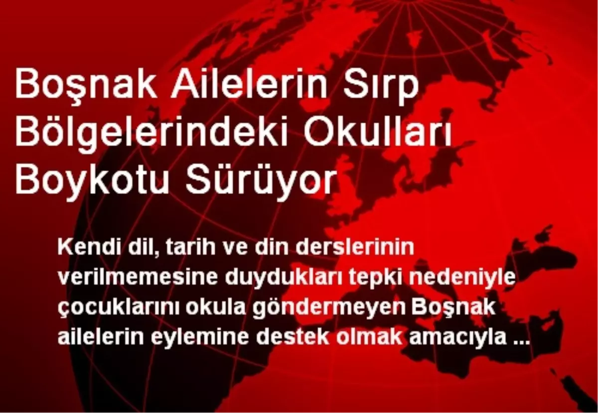 Boşnak Ailelerin Sırp Okullarına Boykotu Sürüyor