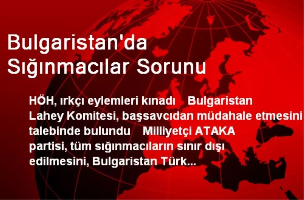 Bulgaristan\'da Sığınmacılar Sorunu