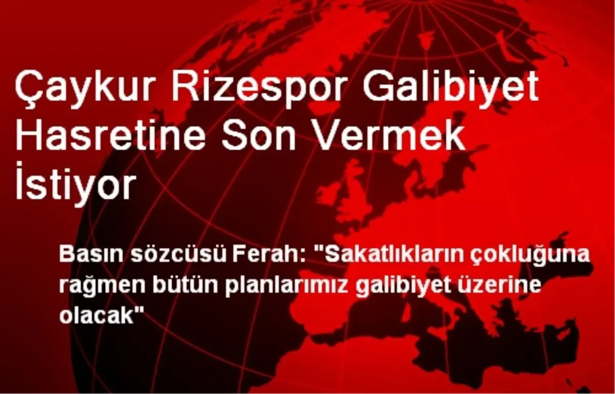 Çaykur Rizespor Galibiyet Hasretine Son Vermek İstiyor