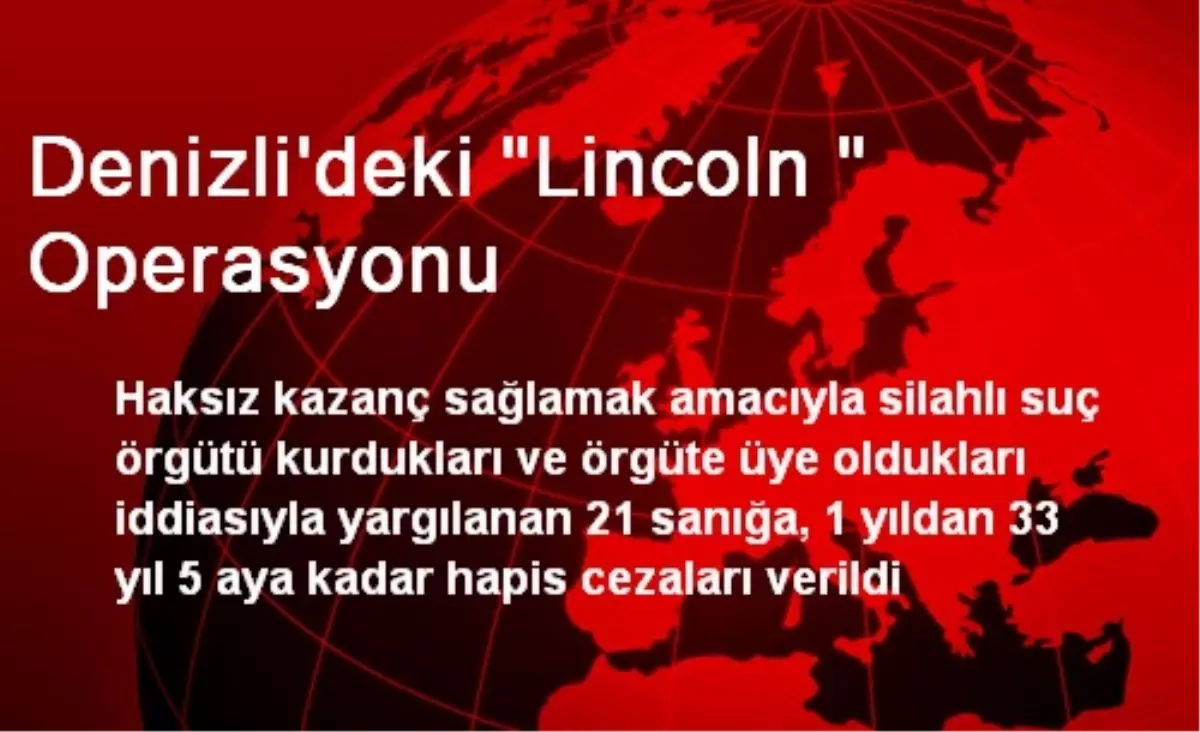 Denizli\'deki "Lincoln " Operasyonu