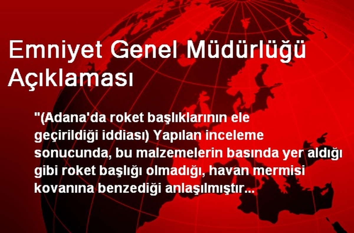 Emniyet Genel Müdürlüğü Açıklaması