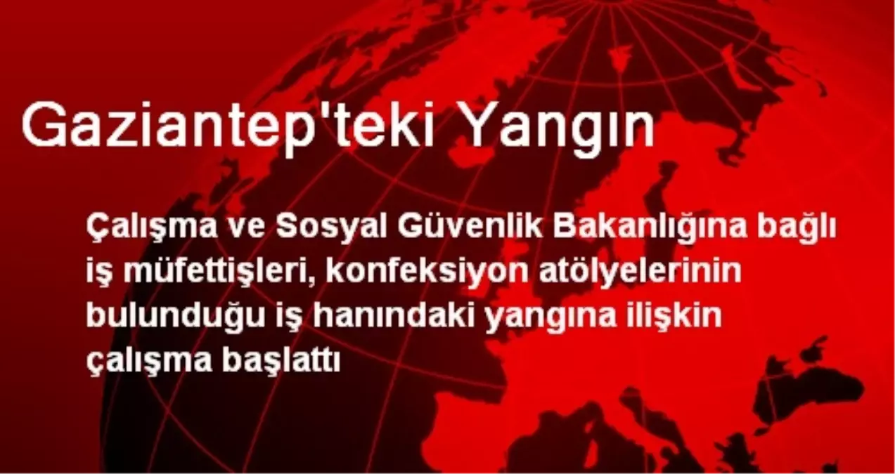 Gaziantep\'teki Yangın