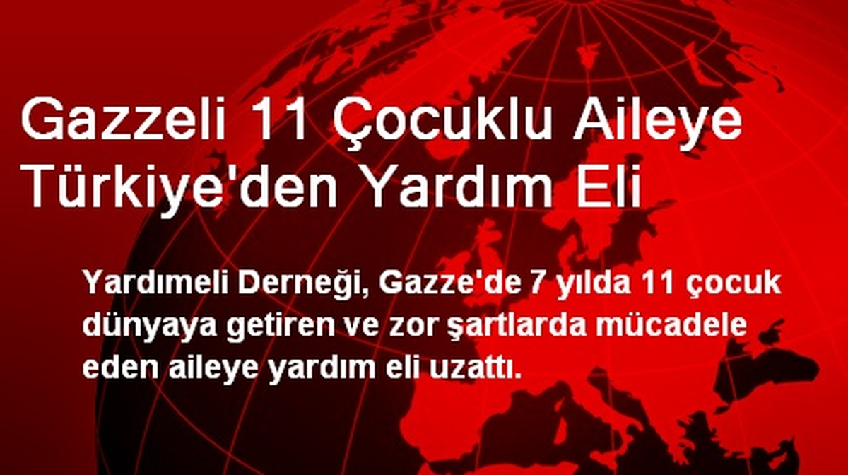 Gazzeli 11 Çocuklu Aileye Türkiye\'den Yardım Eli