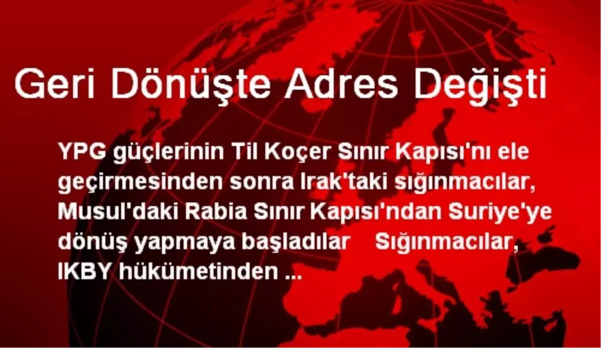 Geri Dönüşte Adres Değişti