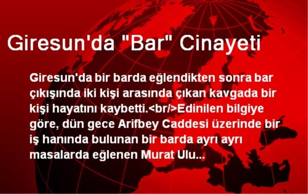 Giresun\'da "Bar" Cinayeti