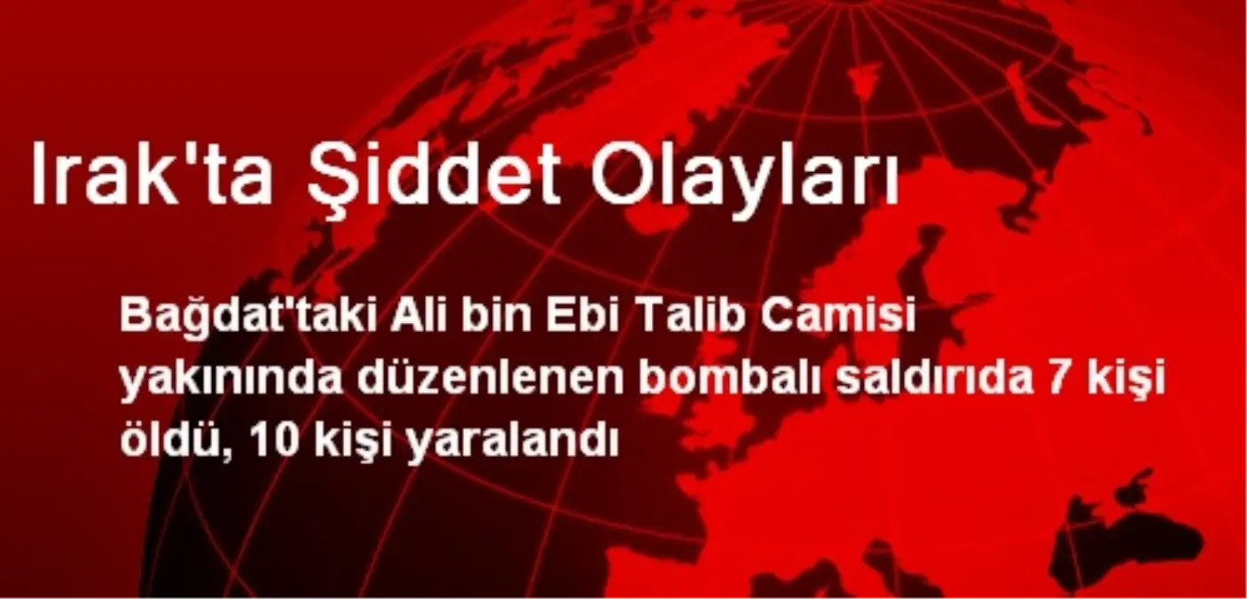 Irak\'ta Şiddet Olayları