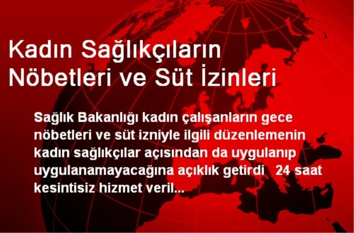 Kadın Sağlıkçıların Nöbetleri ve Süt İzinleri