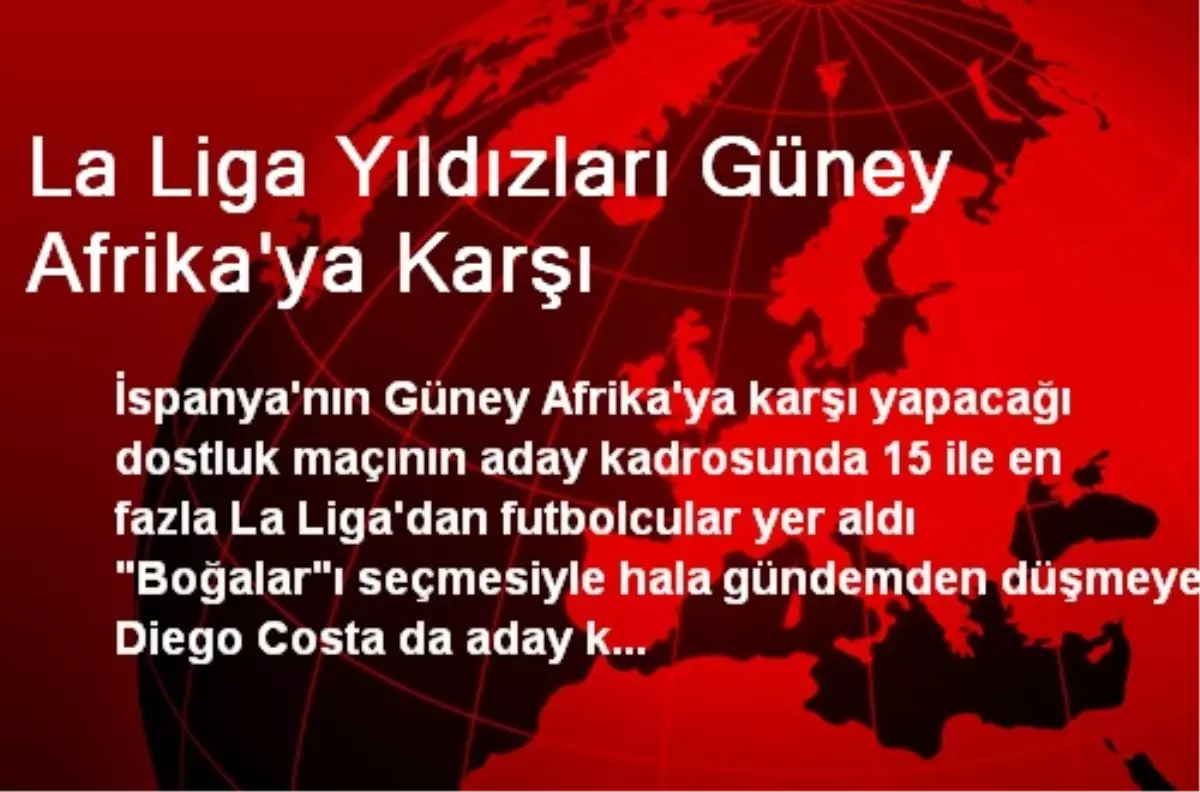 La Liga Yıldızları Güney Afrika\'ya Karşı