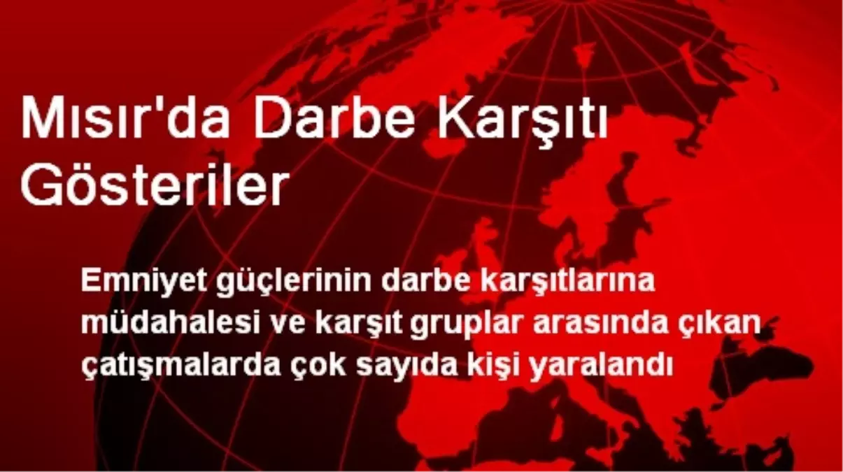 Mısır\'da Darbe Karşıtı Gösteriler