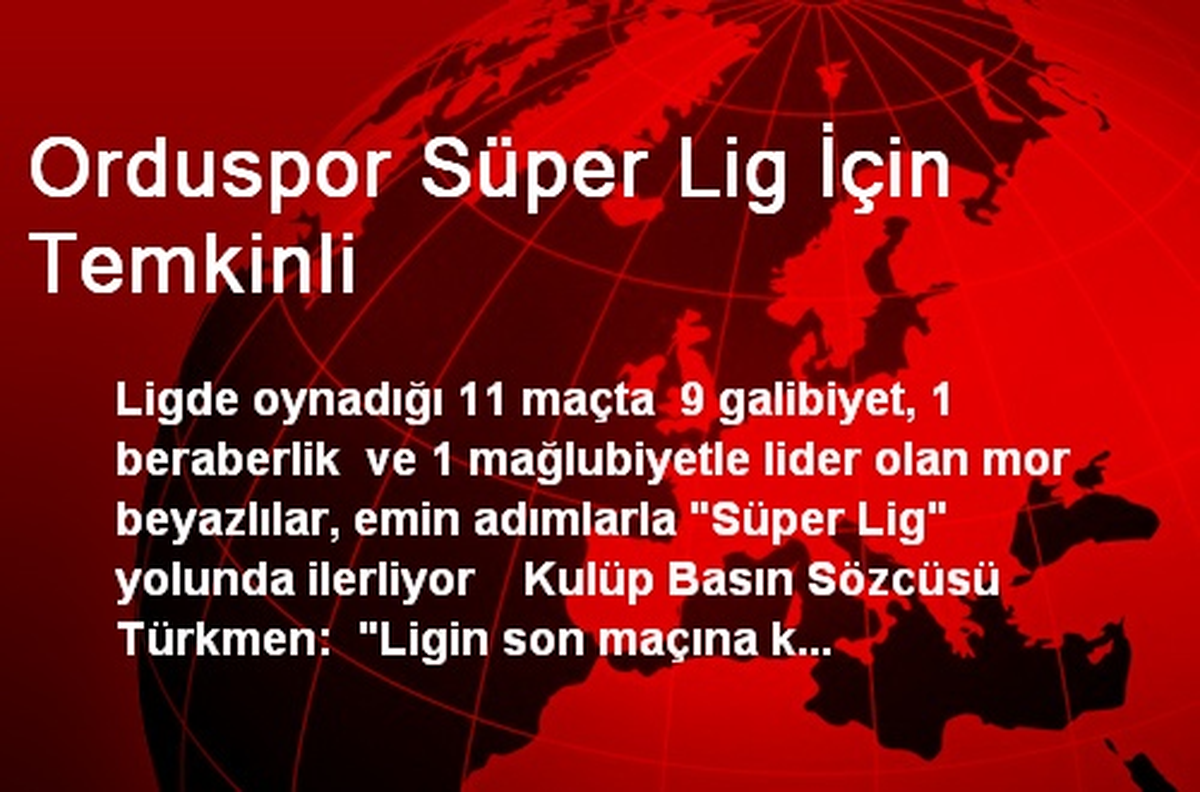 Orduspor, Süper Lig Yolunda İlerliyor