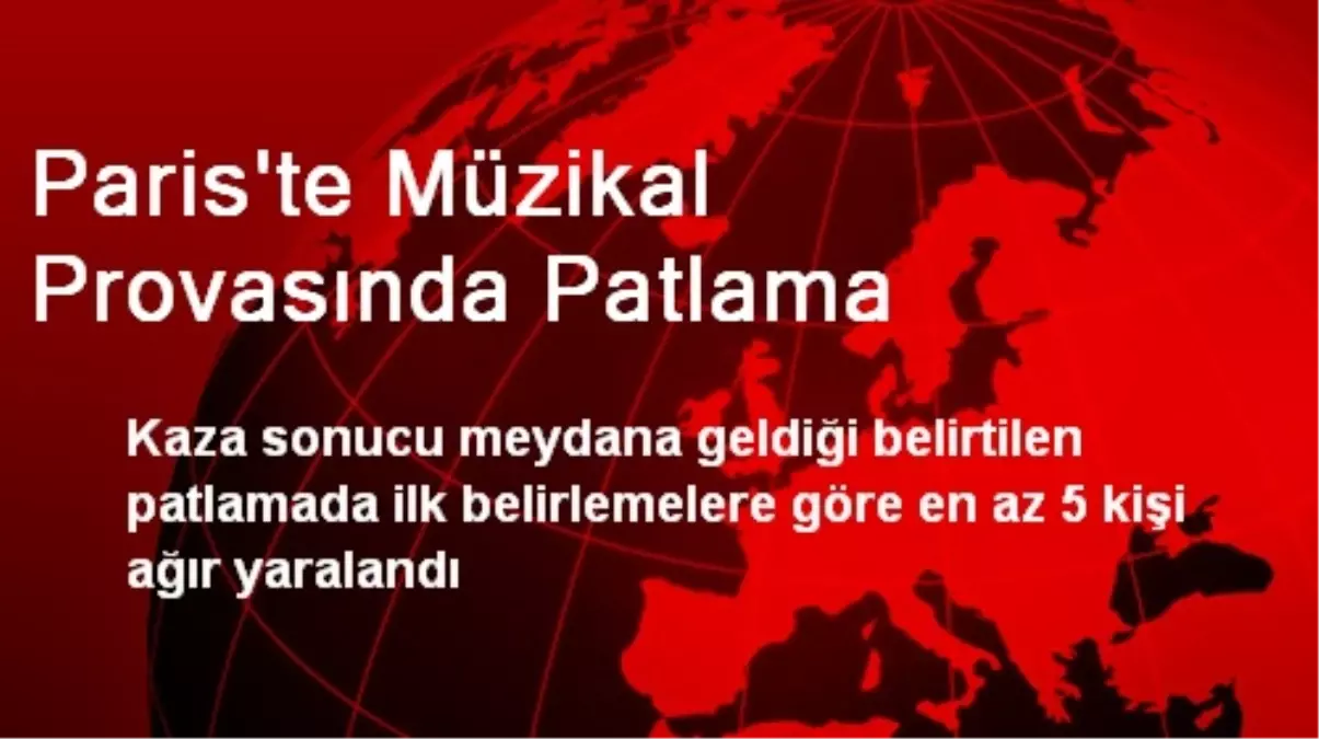 Paris\'te Müzikal Provasında Patlama