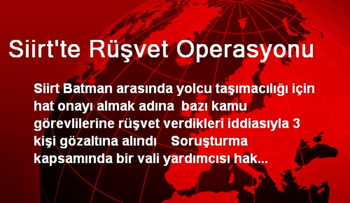 Siirt\'te Rüşvet Operasyonu
