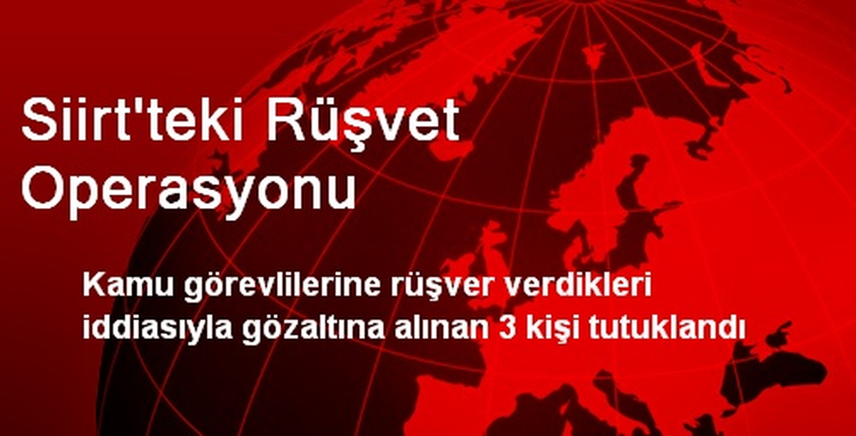 Siirt\'teki Rüşvet Operasyonu