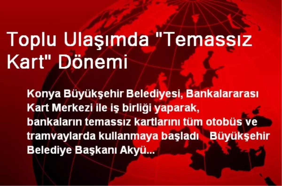 Toplu Ulaşımda "Temassız Kart" Dönemi