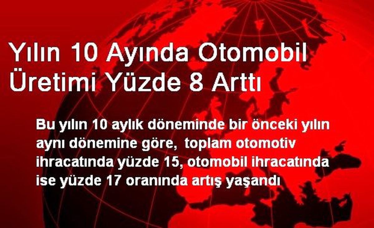 Yılın 10 Ayında Otomobil Üretimi %8 Arttı