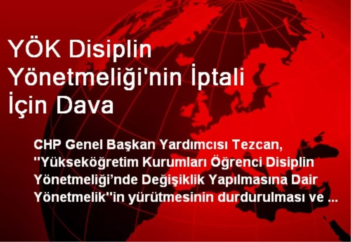 YÖK Disiplin Yönetmeliği\'nin İptali İçin Dava