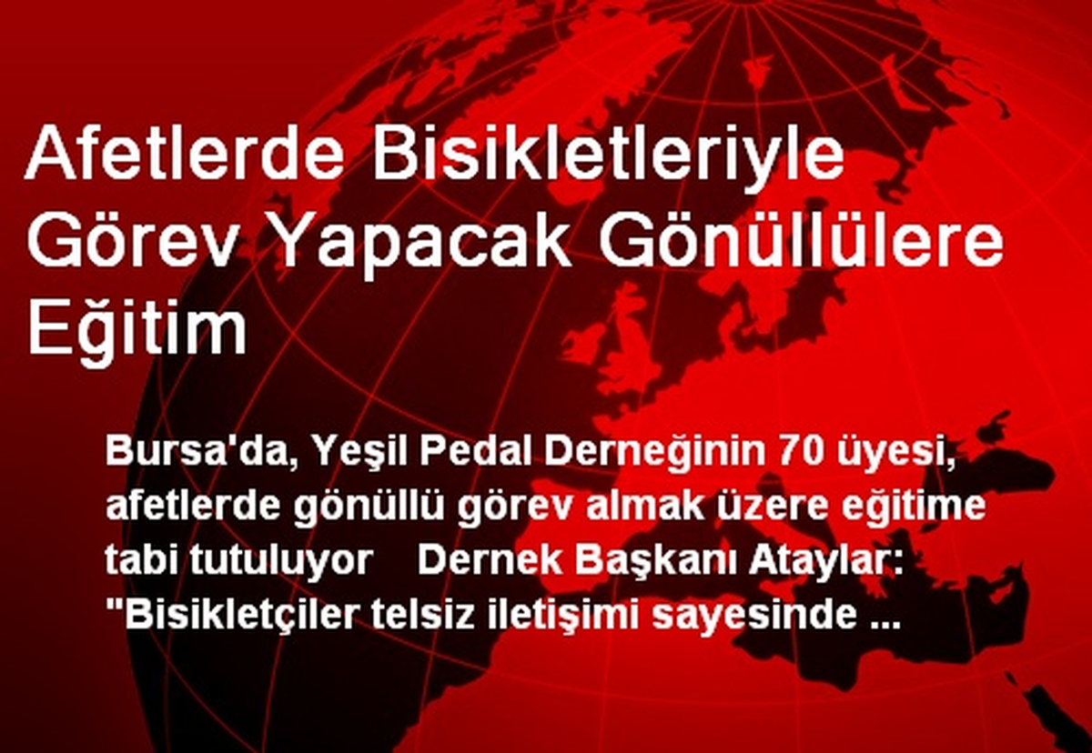 Afetlerde Bisikletleriyle Görev Yapacak Gönüllülere Eğitim