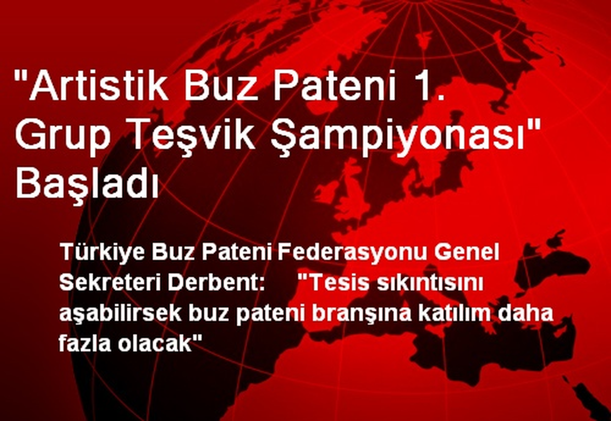 "Artistik Buz Pateni 1. Grup Teşvik Şampiyonası" Başladı