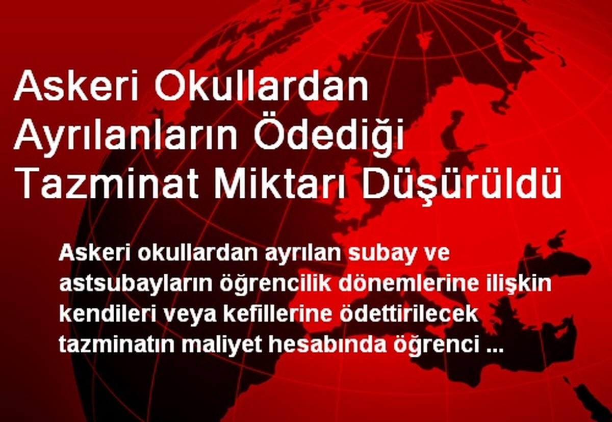 Askeri Okullardan Ayrılanların Ödediği Tazminat Miktarı Düşürüldü