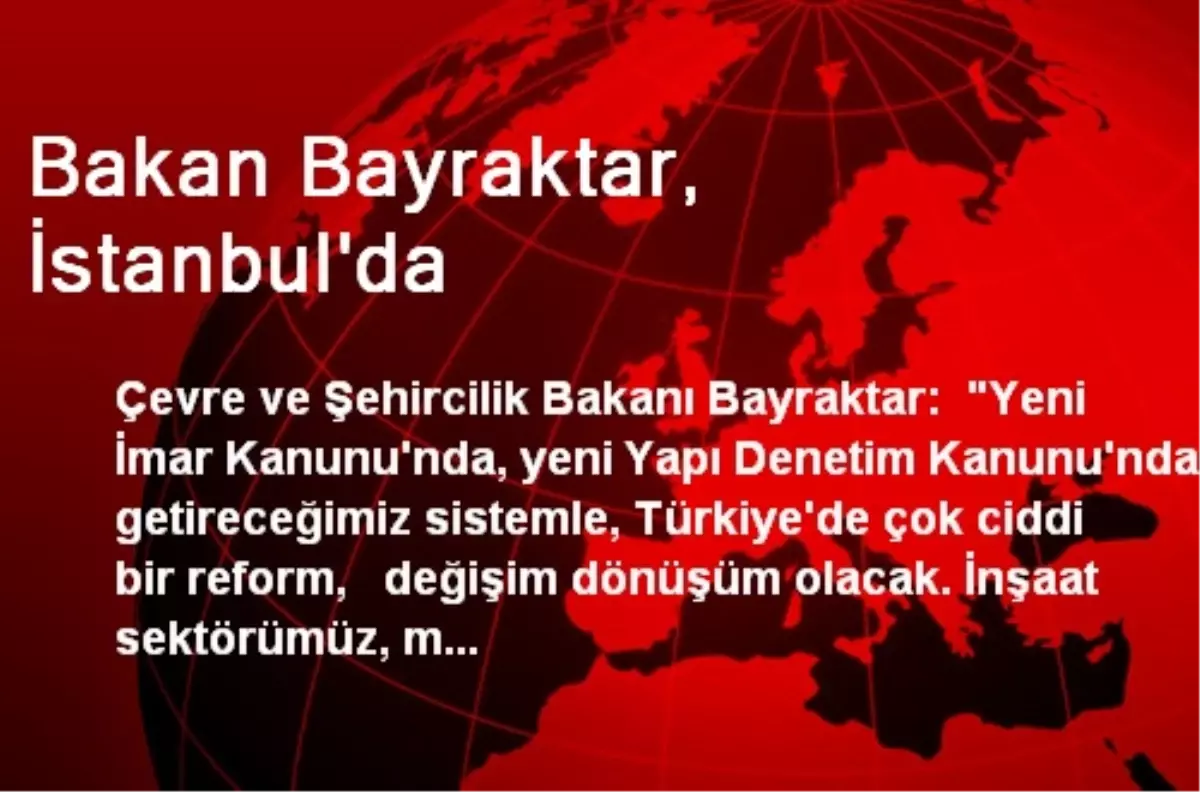 Bakan Bayraktar, İstanbul\'da