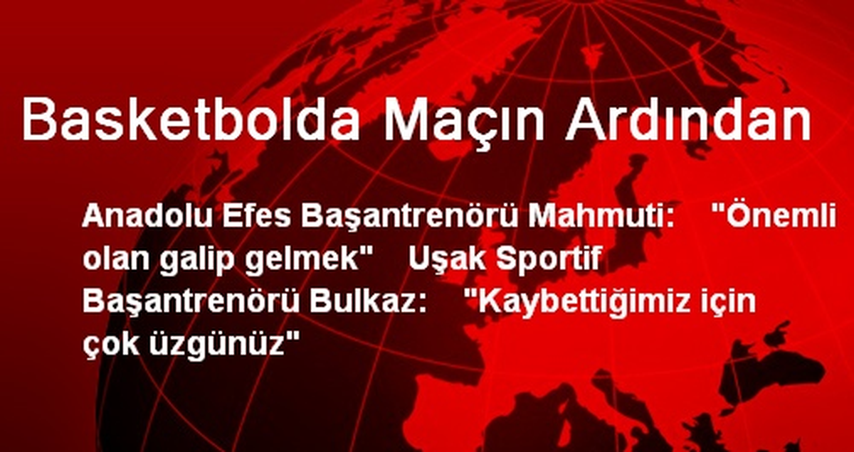 Basketbolda Maçın Ardından