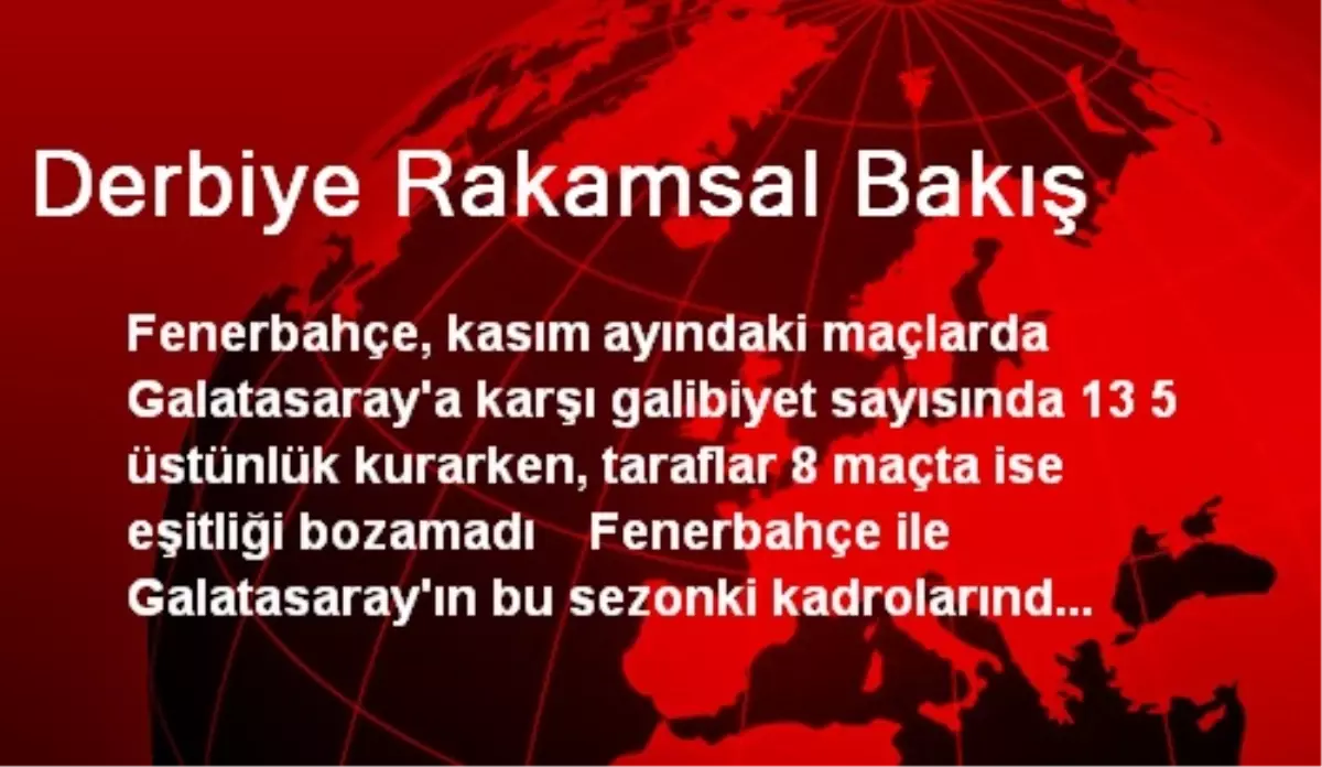 Derbiye Rakamsal Bakış