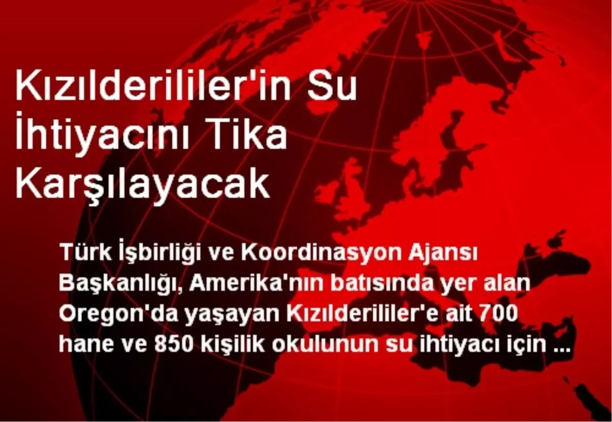 Kızılderililer\'in Su İhtiyacını Tika Karşılayacak