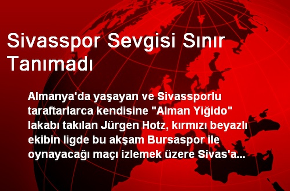 Sivasspor Sevgisi Sınır Tanımadı