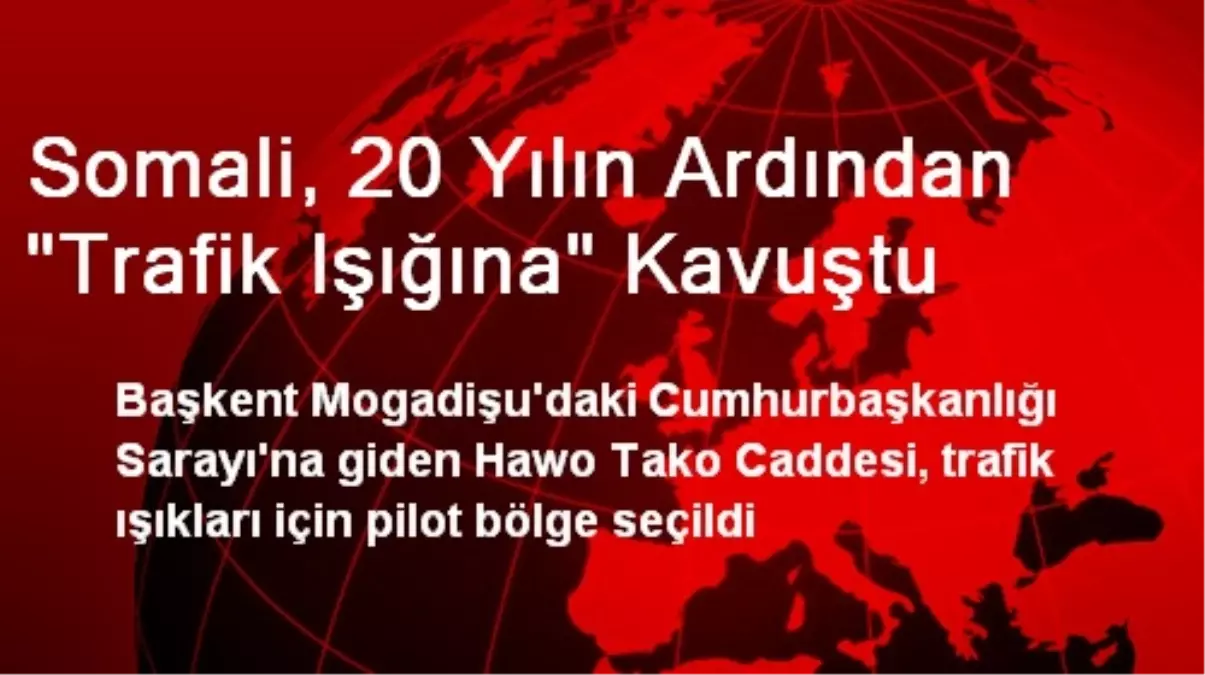 Somali, 20 Yılın Ardından Trafik Işığına Kavuştu