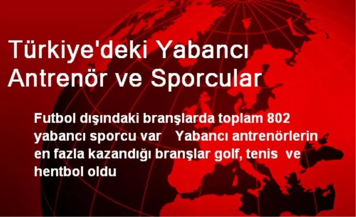 Türkiye\'deki Yabancı Antrenör ve Sporcular