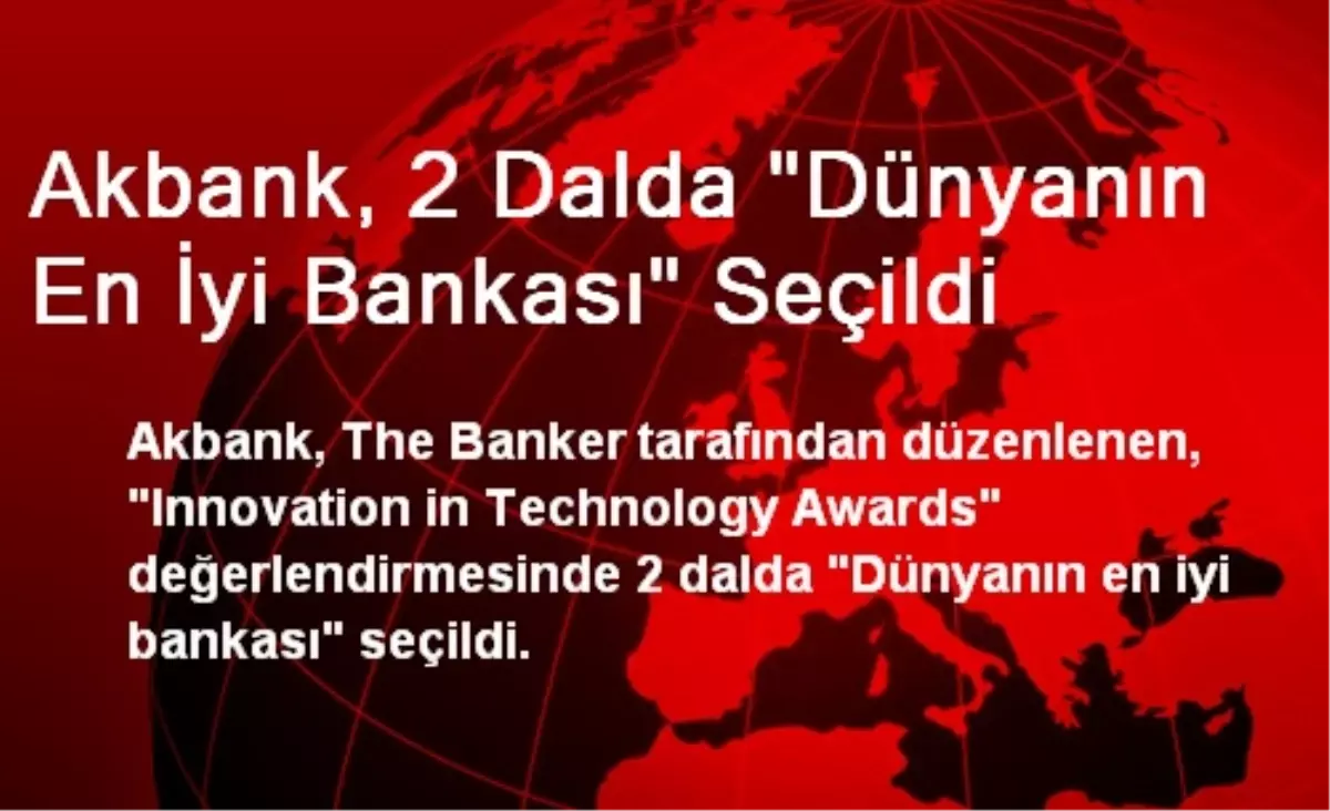 Akbank, 2 Dalda "Dünyanın En İyi Bankası" Seçildi