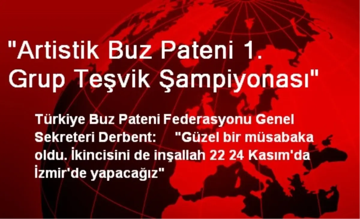 "Artistik Buz Pateni 1. Grup Teşvik Şampiyonası"