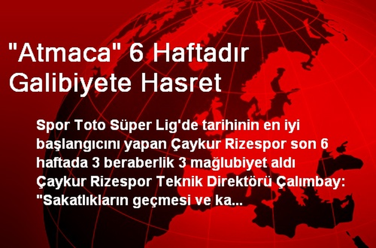"Atmaca" 6 Haftadır Galibiyete Hasret