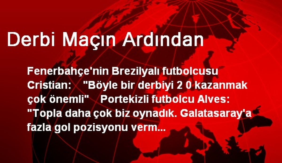 Derbi Maçın Ardından