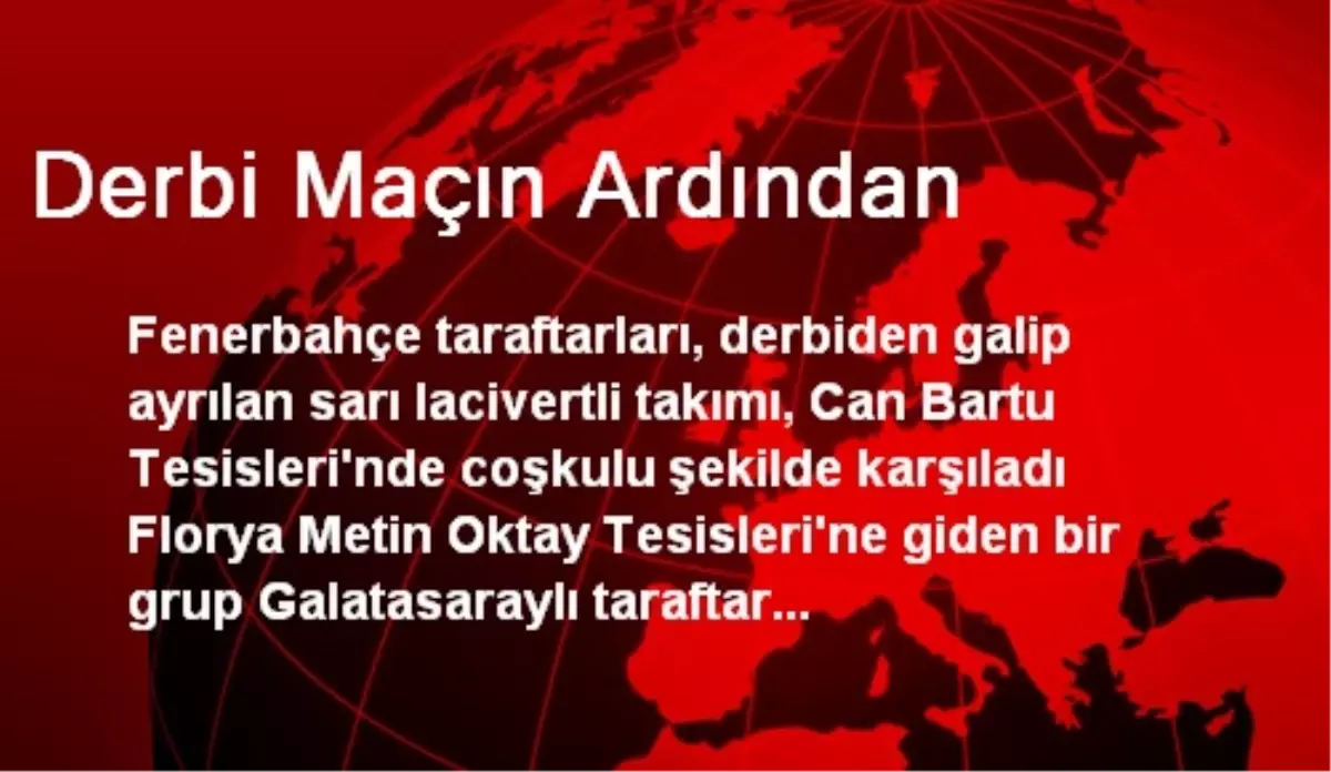 Derbi Maçın Ardından