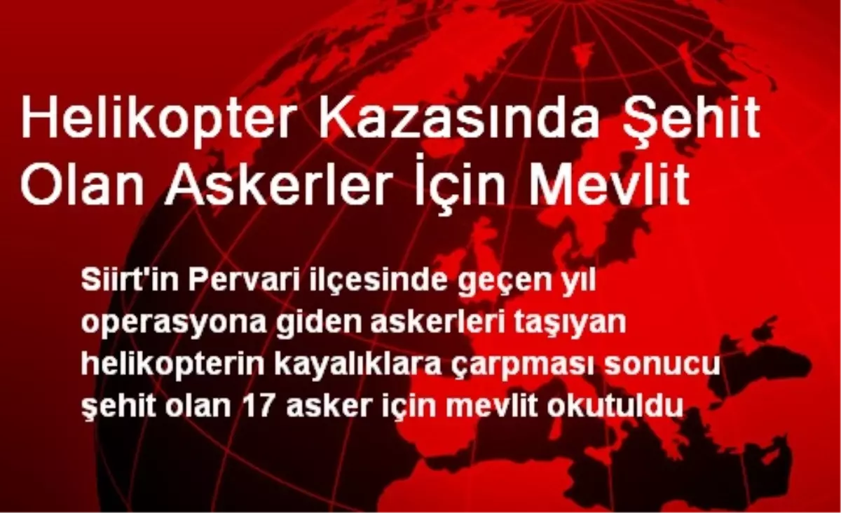 Helikopter Kazasında Şehit Olan Askerler İçin Mevlit