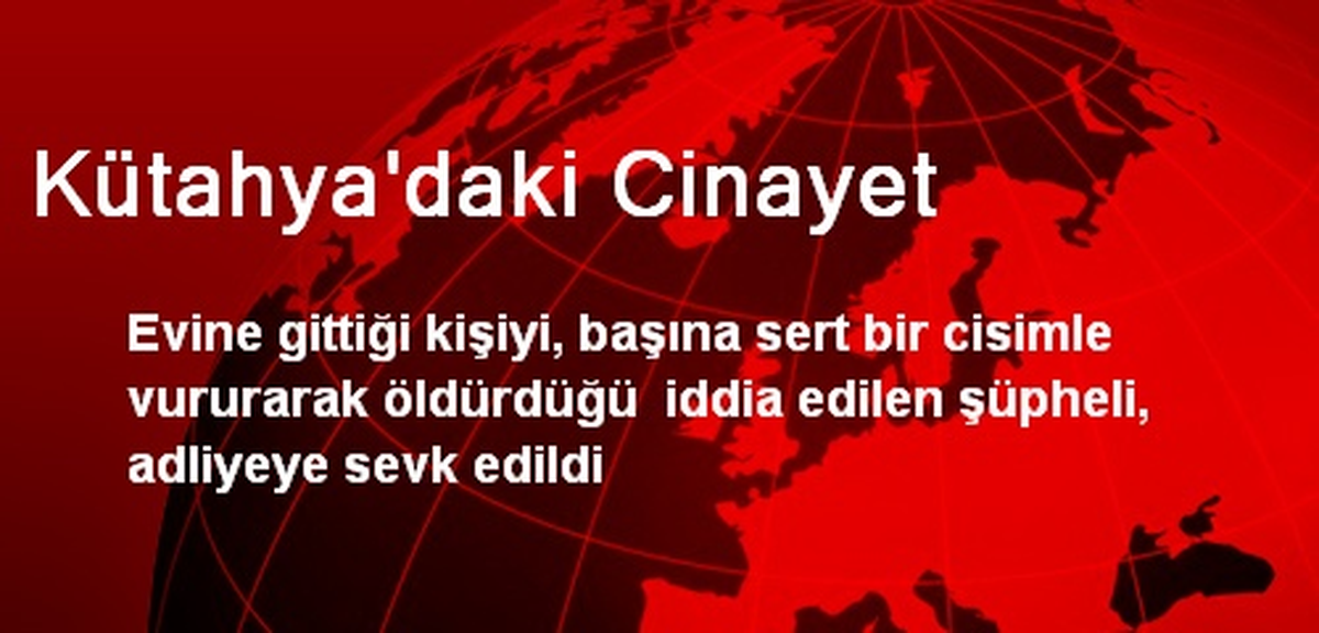 Kütahya\'daki Cinayet