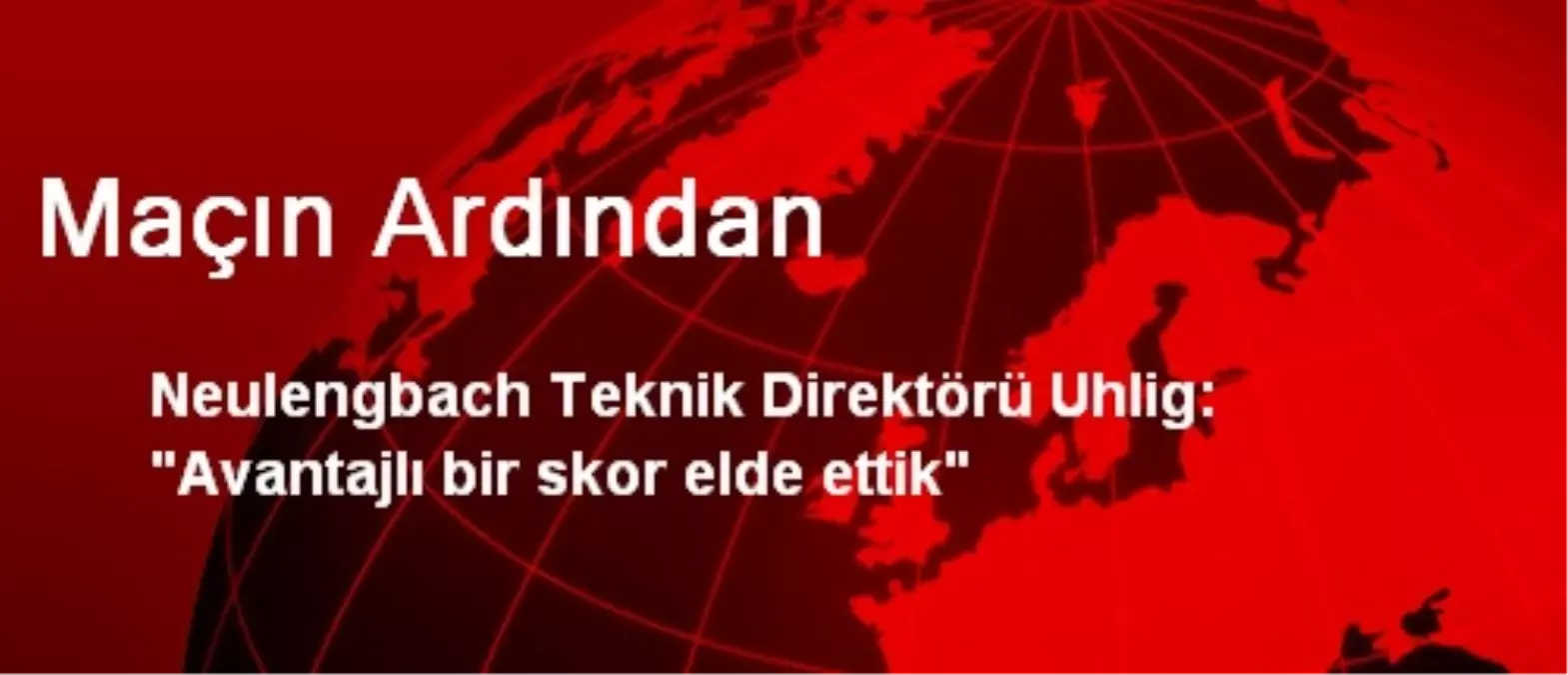 Maçın Ardından