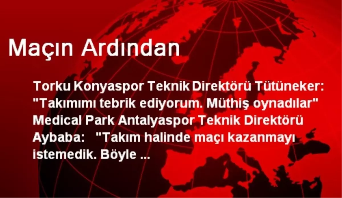 Maçın Ardından