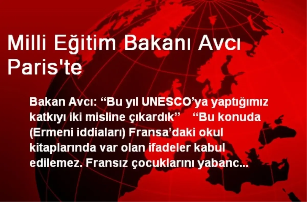 Milli Eğitim Bakanı Avcı Paris\'te