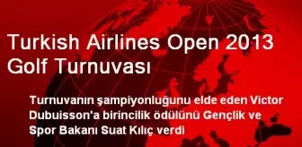 Turkish Airlines Open 2013 Golf Turnuvası