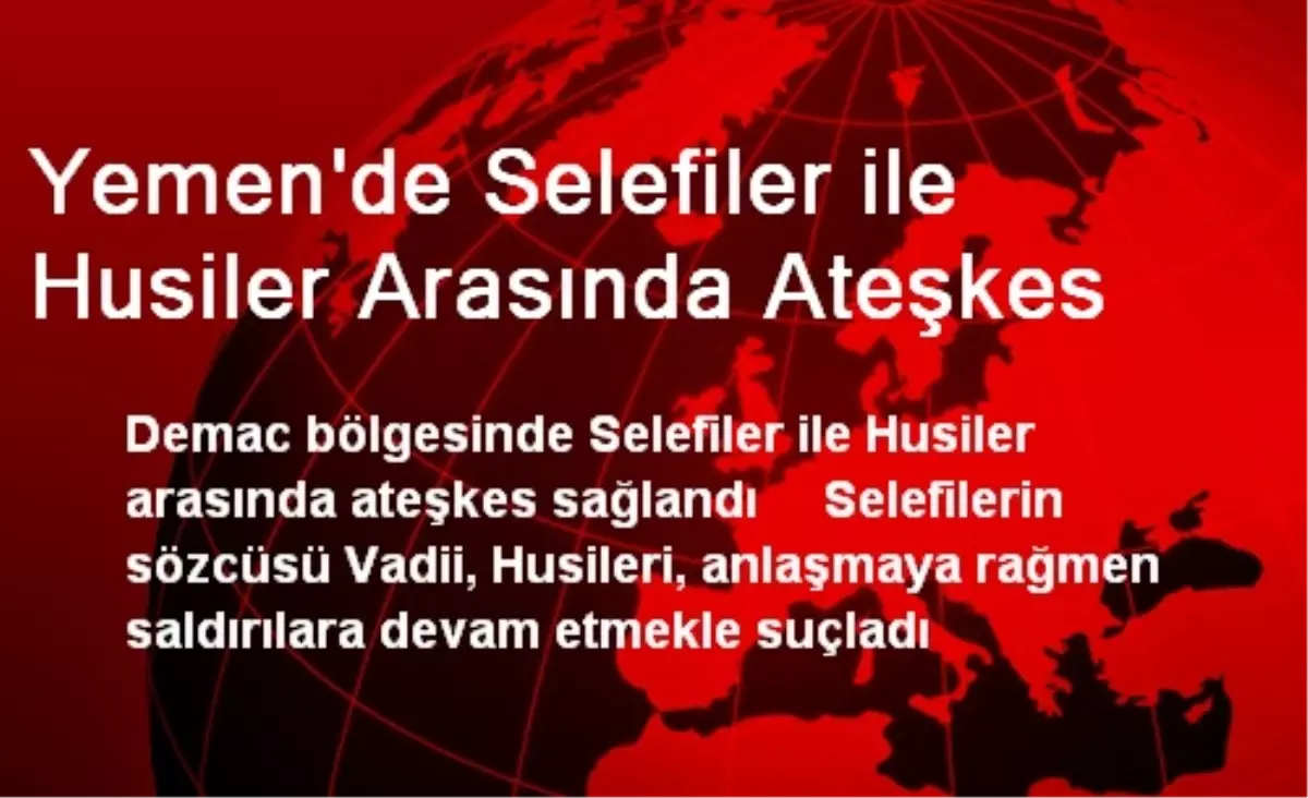 Yemen\'de Selefiler ile Husiler Arasında Ateşkes