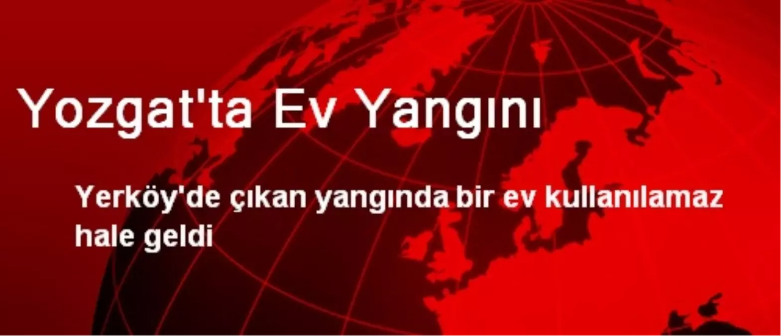 Yozgat\'ta Ev Yangını