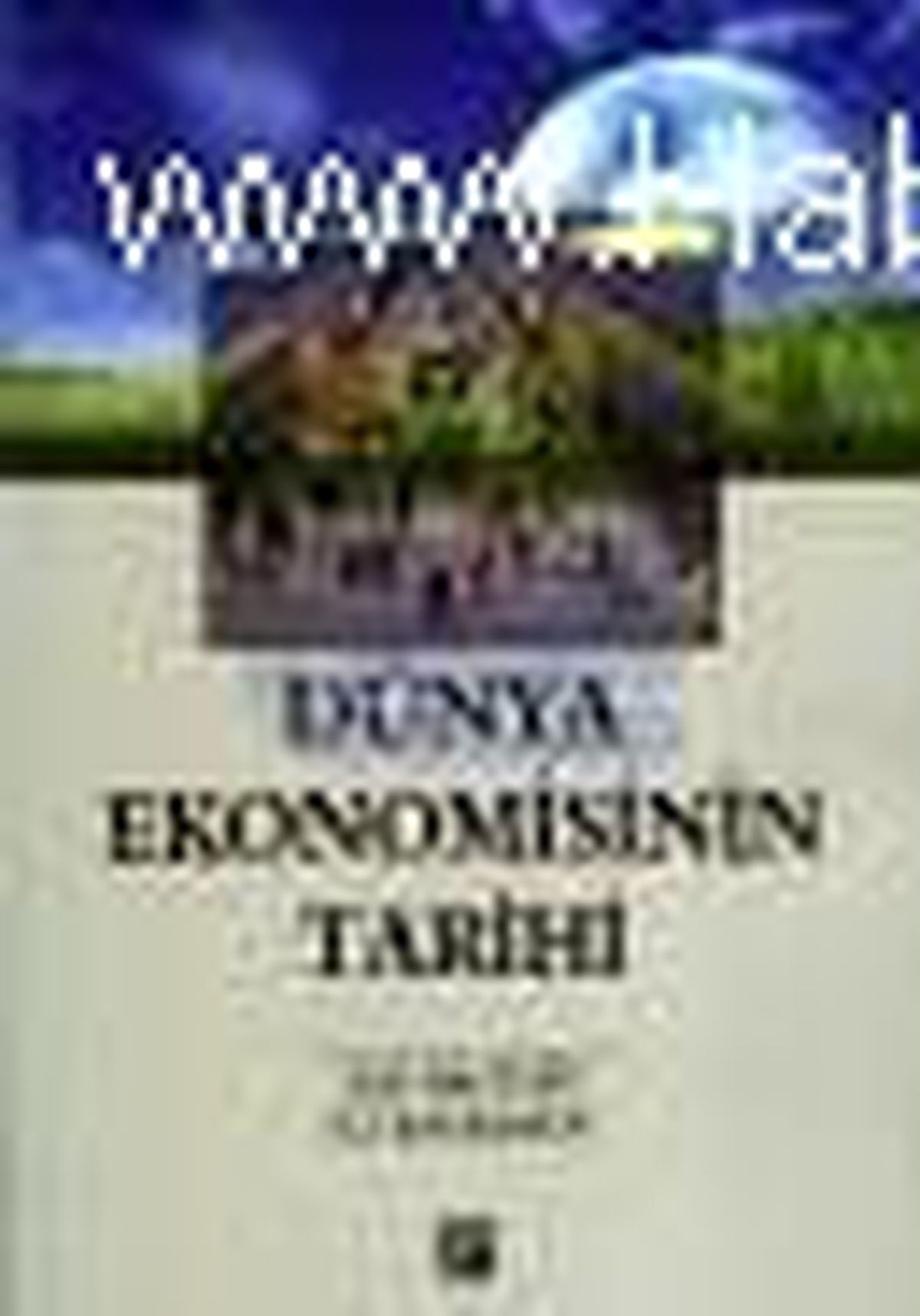 Dünya Ekonomisinin Tarihi Kitabı Çıktı